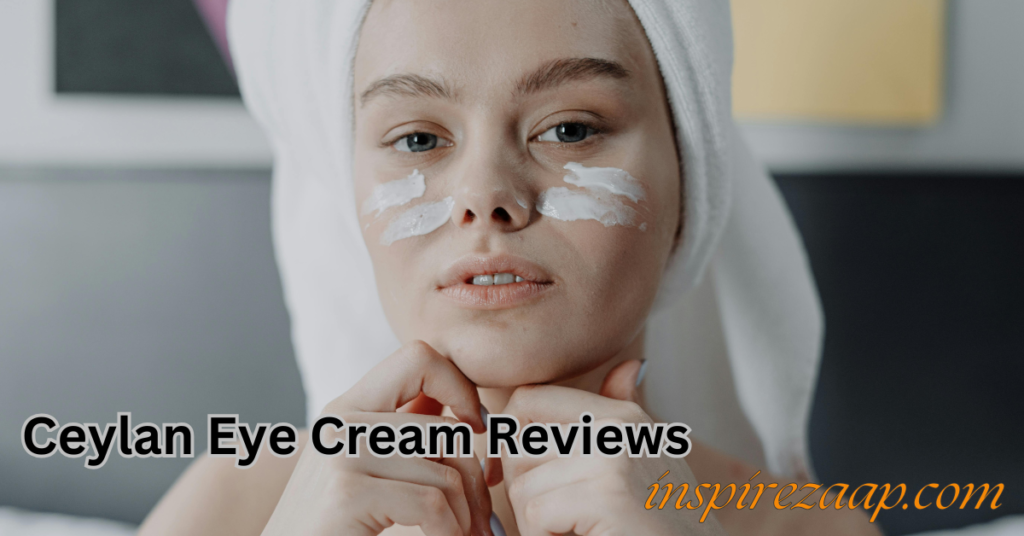 Ceylan Eye Cream Reviews